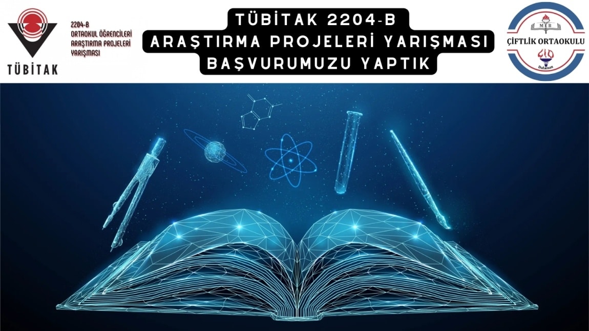 Tübitak 2204-B Araştırma Projeleri Yarışması Başvurumuzu Yaptık